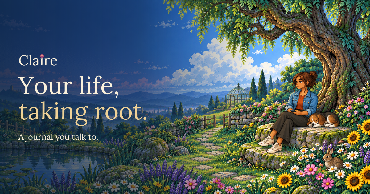 Claire · Your life, taking root.